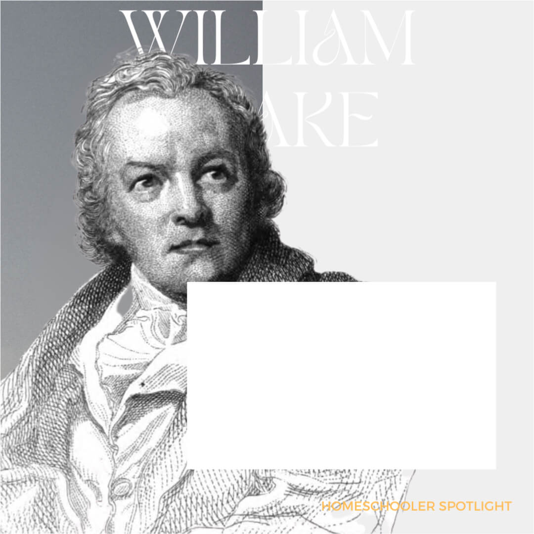 Homeschool Spotlight: William Blake